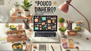 7 ideias de negócio para começar com pouco dinheiro