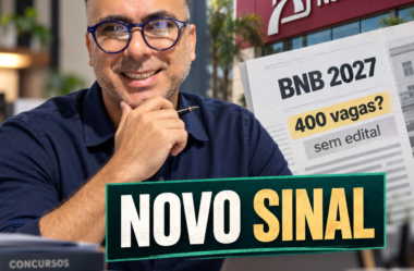 Concurso BNB 2027: O Novo Sinal Que Pode Mudar Tudo