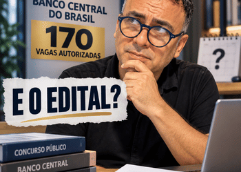 Banco Central: 170 Vagas! O Que Falta Para o Edital?