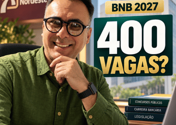 BNB 2027: Superintendente Fala em 400 Vagas!